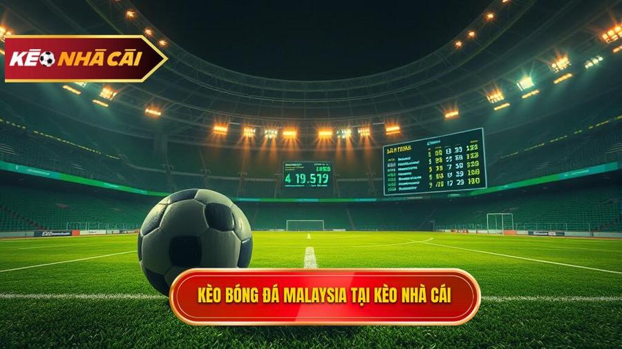Kèo bóng đá Malaysia