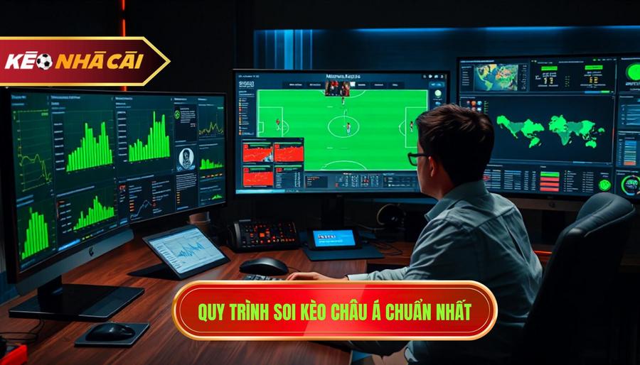 3. Quy trình soi kèo châu Á chuẩn nhất